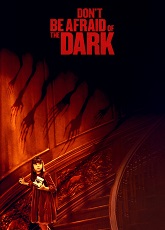 Don't Be Afraid of the Dark