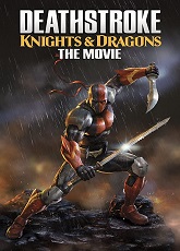 Deathstroke Knights & Dragons