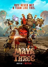 Maya and The Three